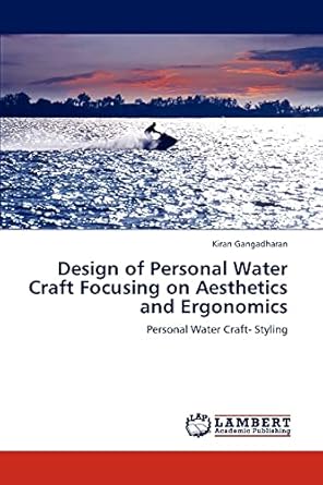 design of personal water craft focusing on aesthetics and ergonomics personal water craft styling 1st edition
