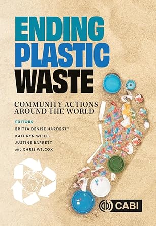 ending plastic waste community actions around the world 1st edition dr britta denise hardesty ,dr kathryn