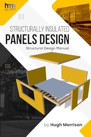 structurally insulated panels design structural design manual 1st edition hugh morrison 1917096003,
