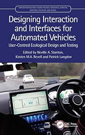 designing interaction and interfaces for automated vehicles user centred ecological design and testing 1st