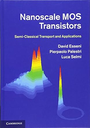 nanoscale mos transistors semi classical transport and applications 1st edition david esseni ,pierpaolo
