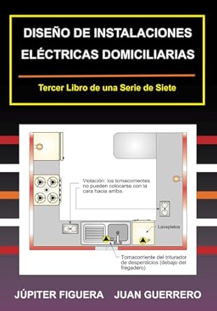 diseno de instalaciones electricas domiciliarias 1st edition jupiter figuera ,juan guerrero 1711368105,