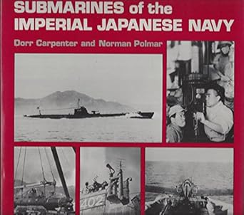 submarines of the imperial japanese navy 1st edition dorr carpenter ,norman polmar 0870216821, 978-0870216824