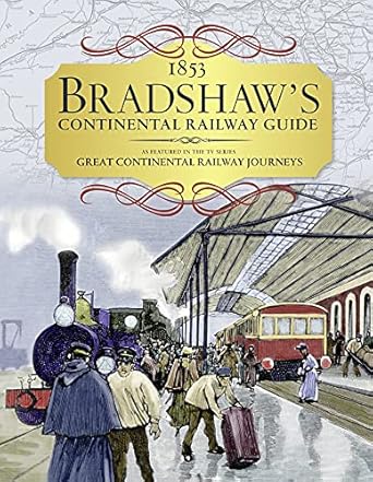 1853 bradshaws continental railway guide as featured in the tv series great continental railway journeys 1st
