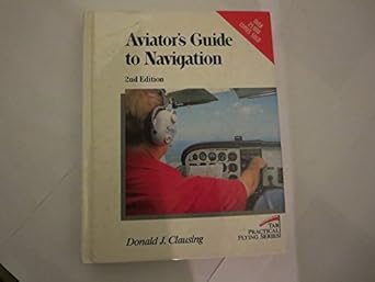 aviators guide to navigation 1st edition clausing donald j 0830621717, 978-0830621712