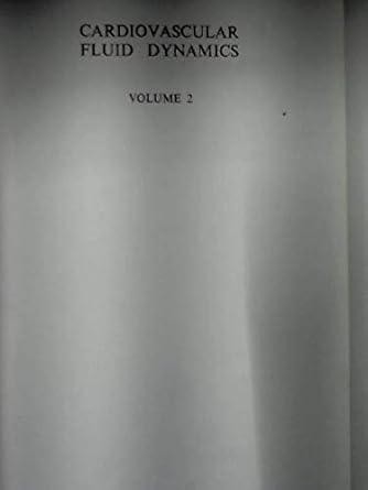 cardiovascular fluid dynamics v 2 1st edition d h bergel 0120899027, 978-0120899029
