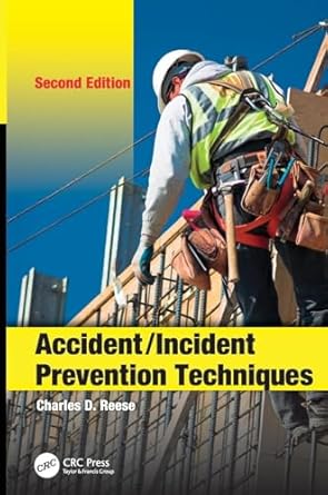 accident/incident prevention techniques 1st edition charles d reese 1138072826, 978-1138072824