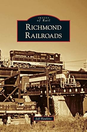 richmond railroads 1st edition jeff hawkins 1531643590, 978-1531643591