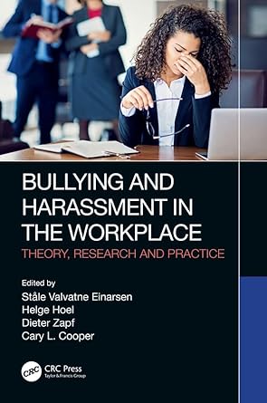 bullying and harassment in the workplace theory research and practice 1st edition stale valvatne einarsen