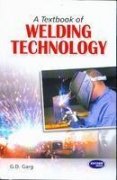 a text book of welding technology 1st edition g d garg 9350141914, 978-9350141915