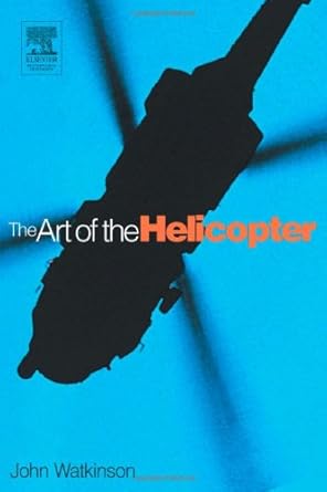 art of the helicopter 1st edition john watkinson 0750657154, 978-0750657150