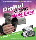 digital video made easy 1st edition don lindich 1591255732, 978-1591255734