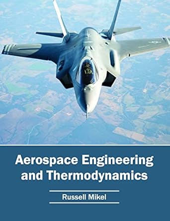 aerospace engineering and thermodynamics 1st edition russell mikel 168285227x, 978-1682852279