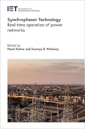 synchrophasor technology real time operation of power networks 1st edition nand kishor ,soumya r mohanty