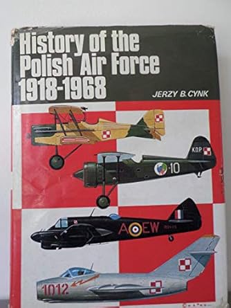 history of the polish air force 1918 1968 1st edition jerzy cynk 085045039x, 978-0850450392