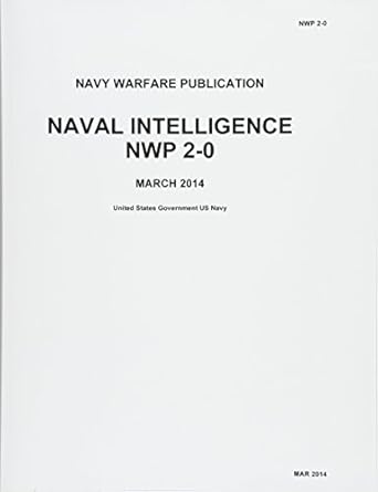naval warfare publication naval intelligence nwp 2 0 march 2014 1st edition united states government us navy