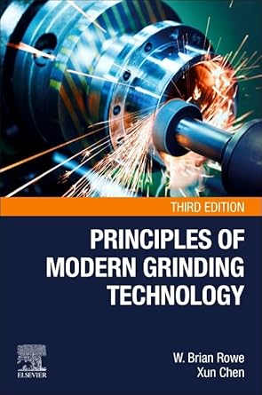 principles of modern grinding technology 1st edition w brian rowe ,xun chen 0443289360, 978-0443289361