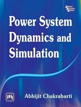 power system dynamics simulation 1st edition abhijit chakrabarti 8120346734, 978-8120346734