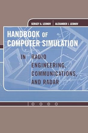 handbook of computer simulation in radi 1st edition sergey a leonov ,alexander i leonov 1580532802,