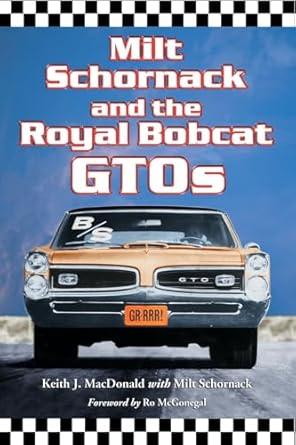 milt schornack and the royal bobcat gtos 1st edition keith j macdonald ,milt schornack ,ro mcgonegal