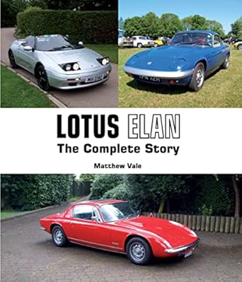 lotus elan the complete story 1st edition matthew vale 1847975100, 978-1847975102