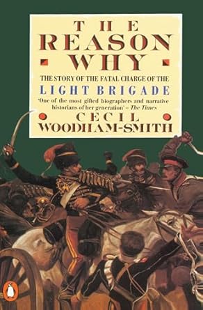 the reason why the story of the fatal charge of the light brigade 1st edition cecil woodham smith 0140012788,