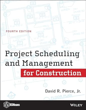 project scheduling and management for construction 1st edition david r pierce jr 1118367804, 978-1118367803