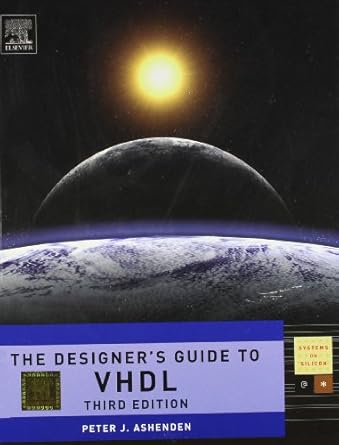 the designers guide to vhdl by peter j ashenden 1st edition ashenden peter j 8131218554, 978-8131218556