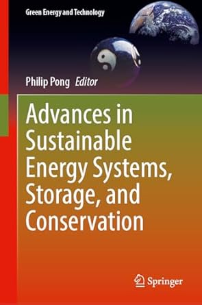 advances in sustainable energy systems storage and conservation 1st edition philip pong 3031989961,