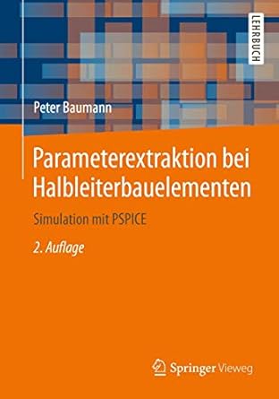 parameterextraktion bei halbleiterbauelementen simulation mit pspice 1st edition peter baumann 3658265736,