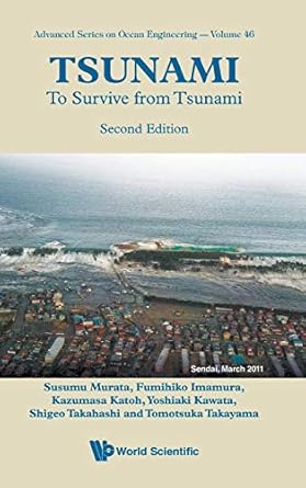 tsunami to survive from tsunami 1st edition susumu murata ,fumihiko imamura ,kazumasa katoh ,yoshiaki kawata