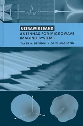 ultrawideband antennas for microwave imaging systems 1st edition tayeb a denidni ,gijo augustin 1608077152,