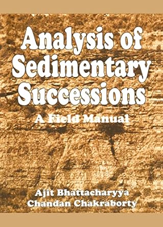 analysis sedimentary successions 1st edition ajit bhattacharyya ,chandran chakraborty 9058092275,