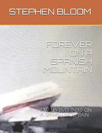 forever on a spanish mountain 1st edition stephen bloom 154959060x, 978-1549590603