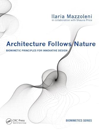 architecture follows nature biomimetic principles for innovative design 1st edition ilaria mazzoleni