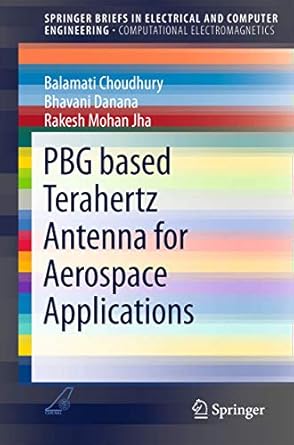 pbg based terahertz antenna for aerospace applications 1st edition balamati choudhury ,bhavani dananarakesh