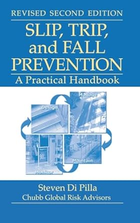 slip trip and fall prevention 1st edition steven di pilla 1420082345, 978-1420082340