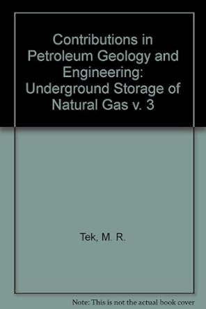 underground storage of natural gas complete design and operational procedures with significant case histories