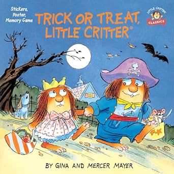trick or treat little critter a halloween book for kids and toddlers 1st edition mercer mayer ,gina mayer