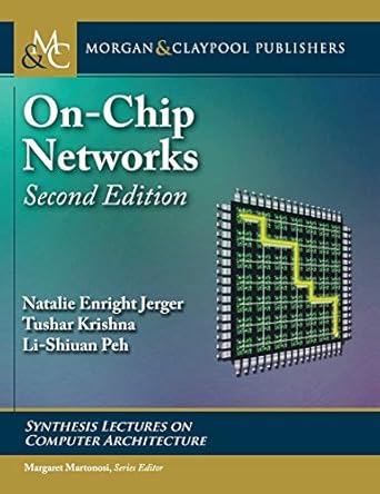 on chip networks 1st edition natalie enright jerger ,tushar krishna ,li shiuan peh 1681736721, 978-1681736723