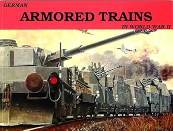 german armored trains in world war ii 1st edition wolfgang sawodny 0887401988, 978-0887401985