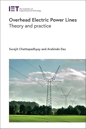 overhead electric power lines theory and practice 1st edition surajit chattopadhyay ,arabinda das 1839533110,