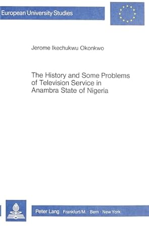 the history and some problems of television service in anambra state of nigeria a review of television