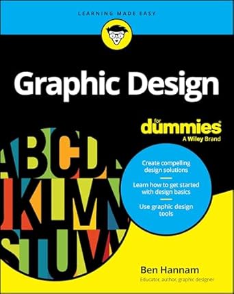 graphic design for dummies 1st edition ben hannam 1394265964, 978-1394265961