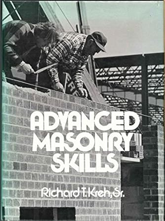 advanced masonry skills 1st edition richard t kreh 0442242891, 978-0442242893