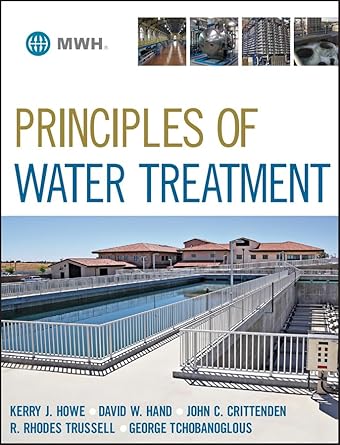 principles of water treatment 1st edition kerry j howe ,david w hand ,john c crittenden ,r rhodes trussell