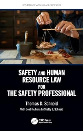 safety and human resource law for the safety professional 1st edition thomas d schneid 1138196215,