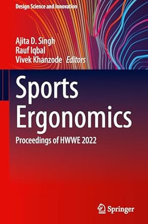 sports ergonomics proceedings of hwwe 2022 1st edition ajita d singh ,rauf iqbal ,vivek khanzode 9819778034,