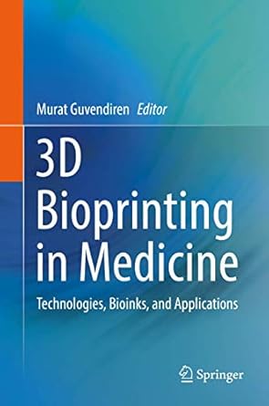 3d bioprinting in medicine 1st edition guvendiren 3030239055, 978-3030239053