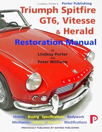triumph spitfire gt6 vitesse and herald restoration manual 1st edition lindsay porter ,peter williams
